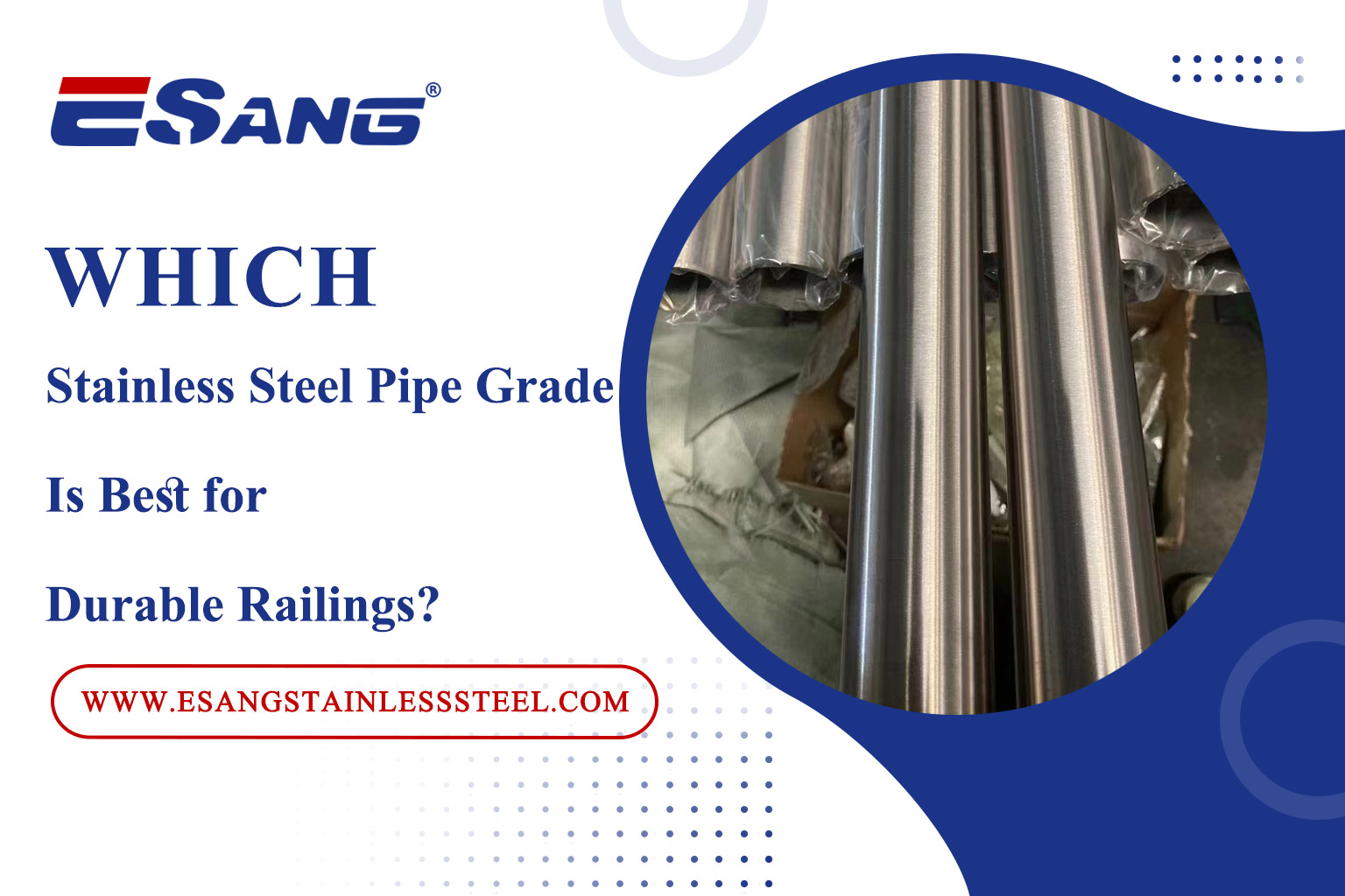Which Stainless Steel Pipe Grade Is Best for Durable Railings?